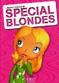 Blagues spéciales blondes - Laurent Gaulet