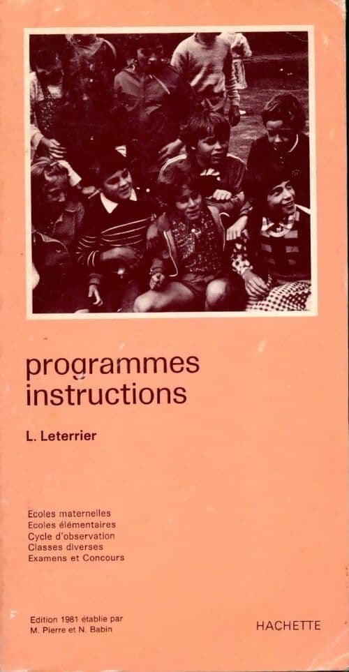 Programmes, instructions. Ecoles maternelles, écoles élémentaires, cycle d'observation, classes diverses, examens et concours, ... - Ministère de