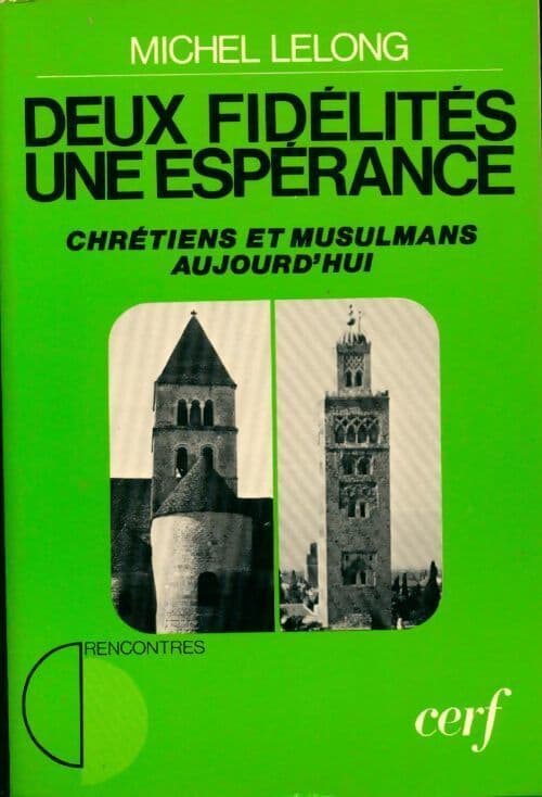 Deux fidélités, une espérance - Michel Lelong